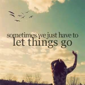 Let things go